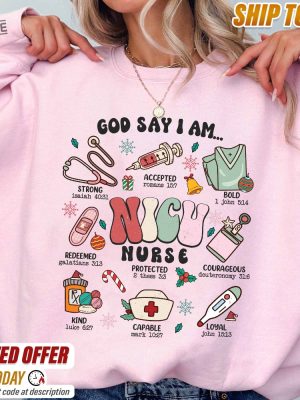 Nicu Nurse Christmas Sweatshirt God Say I Am Nicu Nurse Gifts Bible Verse Faith Tshirt Christian Apparel Jesus T Shirt Religious Tee revetee 4