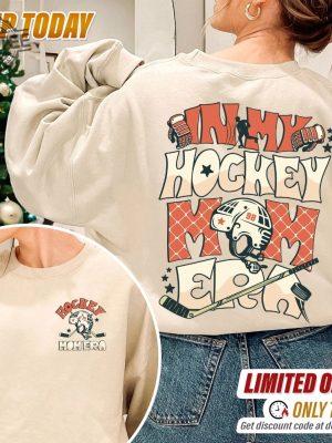 In My Hockey Mom Era Sweatshirt Hockey Mom Crewneck Sports Mom Hoodie Mom Era Shirt Game Day Tee Hockey Life Shirt Hockey Lover Shirt revetee 4