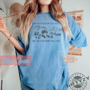 Youre Gonna Go Far Shirt Say Whatever You Feel Be Whatever You Are Sweatshirt Folk Pop Music Tshirt Trendy Unisex Hoodie Country Music Shirt giftyzy 4
