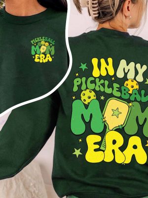 In My Pickleball Mom Era Shirt Pickleball Player Shirt For Pickleball Players Pickleball Lover Shirt Pickleball Gift Gifts For Players revetee 3