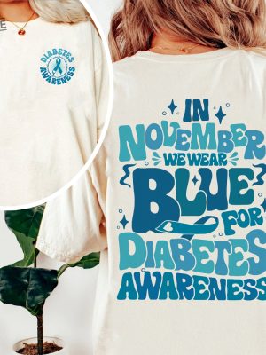 Diabetes Awareness T Shirt In November We Wear Blue Diabetes Month Shirt Blue Ribbon Tee Diabetes Support Gift For Diabetic revetee 2