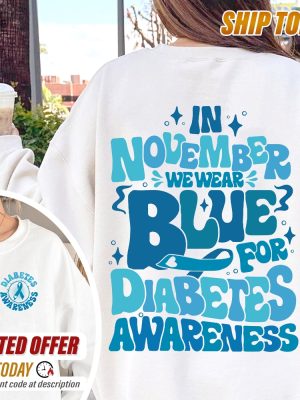 Diabetes Awareness T Shirt In November We Wear Blue Diabetes Month Shirt Blue Ribbon Tee Diabetes Support Gift For Diabetic revetee 3