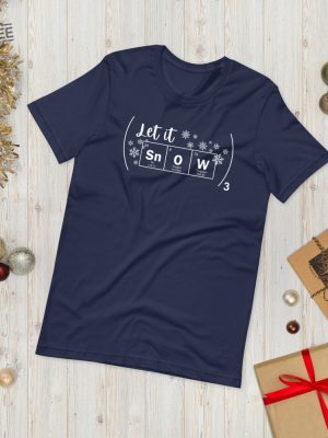 Chemistry Winter Shirt Let It Snow Periodic Table Science Chem Teacher Shirt Funny Winter Chemistry Shirt revetee 2