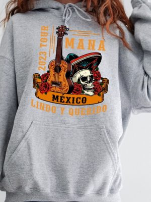 Mana Tour 2023 Sweatshirt Mana Concert Hoodie Mexico Lindo Y Querido Mana Band Sweatshirt Music Fan Gift Swearshirt Music Event Clothing revetee 3