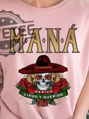 Mana Tour 2023 Shirt Mana Concert Tee Mexico Lindo Y Querido Mana Band Shirt Music Fan Gift Music Event Clothing Fan Anniversary Top revetee 2