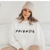 Friends Sweatshirt Friends Shirt Friends Trip Gift Disney Trip Sweatshirt Friends Gift Shirt Friends Trip Shirt Friends Graphic Tee Unique revetee 1