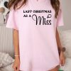 Last Christmas As A Miss Sweatshirt Christmas Engagement Gift Miss Hoodie Last Christmas As A Miss Shirt Funny Christmas Wedding Gift Unique revetee 1