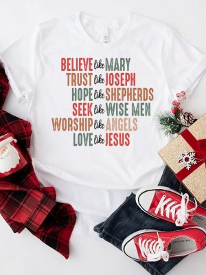 Jesus Christmas Shirt Christian Christmas Shirt Religious Holiday Shirt Christmas Faith Shirts Believe Like Mary Tee Love Like Jesus Unique revetee 3