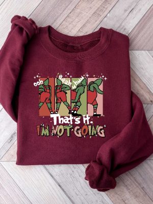 Grinch Sweatshirt Grinch Shirt Thats It Im Not Going Christmas Grinch Sweatshirt Unique revetee 2