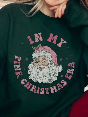 Pink Christmas Sweatshirt Pink Santa Shirt Pink Christmas Era Sweatshirt In My Pink Christmas Era Shirt Pink Christmas Era Unique revetee 2