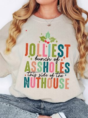 Jolliest Bunch Of Assholes This Side Of The Nuthouse Sweatshirt Funny Christmas Sweatshirt Christmas Vacation Shirt Unique revetee 3