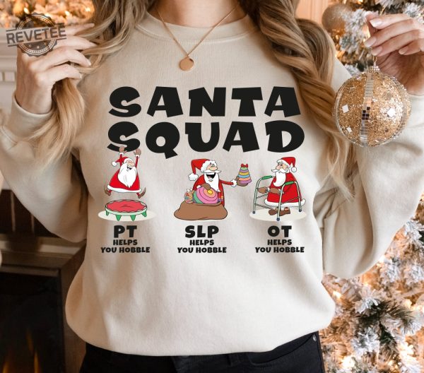 Physical Therapy Santa Squad Christmas Shirt Physical Therapist Christmas Sweatshirt Slp Shirt Ot Shirt Pt Shirt Physical Therapist Tee Unique revetee 1