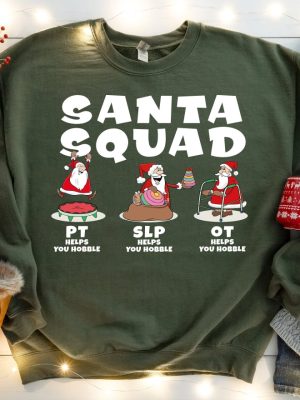 Physical Therapy Santa Squad Christmas Shirt Physical Therapist Christmas Sweatshirt Slp Shirt Ot Shirt Pt Shirt Physical Therapist Tee Unique revetee 2