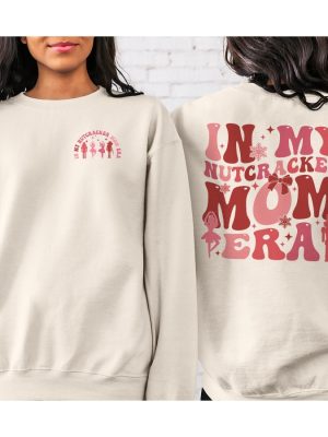 In My Nutcracker Mom Era Shirt In My Mom Era Shirt Nutcracker Mom Shirt Christmas Nutcracker Ballet Nutcracker Gift Sugar Plum Fairy Unique revetee 3