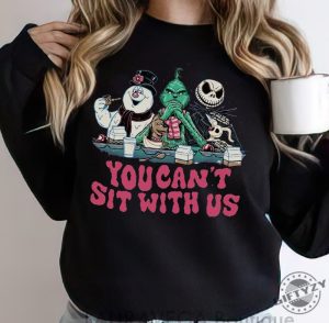 You Cant Sit With Us Tshirt Mean Christmas Guys Sweater Frosty The Snowman Hoodie Jack Skellington The Grinch Shirt giftyzy 3