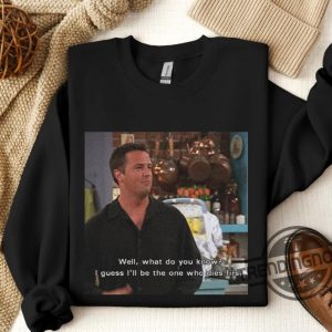 Retro Chandler Bing Shirt Matthew Perry Shirt The One Who D First Friends Chandler Shirt Chandler Tshirt trendingnowe 2