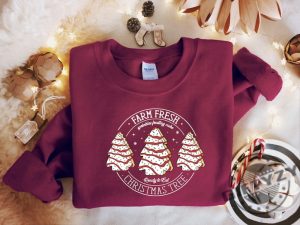 Farm Fresh Christmas Tree Cakes Shirt Christmas Cake Sweatshirt Christmas Tree Farm Hoodie Funny Christmas Tshirt Christmas Tree Cake Shirt giftyzy 4