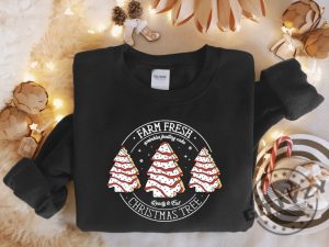 Farm Fresh Christmas Tree Cakes Shirt Christmas Cake Sweatshirt Christmas Tree Farm Hoodie Funny Christmas Tshirt Christmas Tree Cake Shirt giftyzy 5