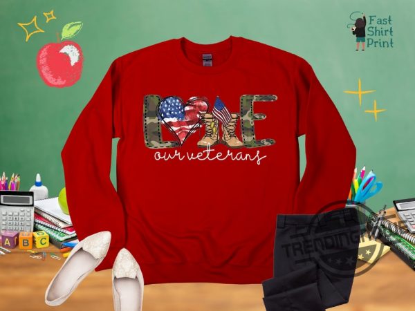 Love Our Veterans Sweatshirt Memorial Day Sweatshirt Independence Day Gift American Flag Shirt Republican Gifts Patriotic Shirt trendingnowe.com 2