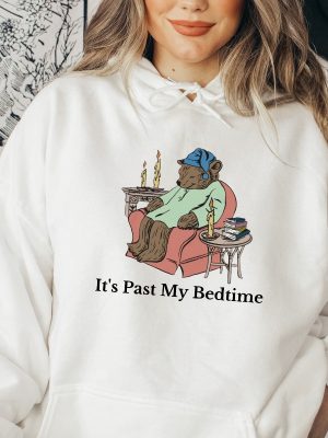 Its Past My Bedtime Sweatshirt Trendy Y2k Sweatshirts For Women Vsco Hoodie Aesthetic Sweatshirt Home Vibes Hoodie Tumblr Sweatshirt Unique revetee 2