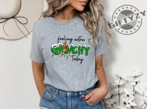 Christmas Grinch Funny Shirt Grinch Christmas Tshirt Christmas Grinchmas Hoodie Christmas Vibes Sweatshirt Feeling Extra Grinchy Today Shirt giftyzy 4