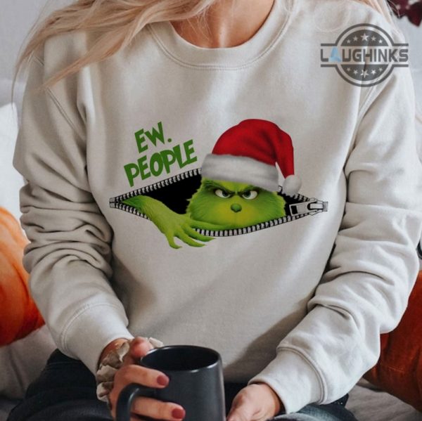 ew people shirt sweatshirt hoodie whoville university shirts how the grinch stole christmas tshirt green goblin grinchmas xmas movie gift laughinks 1