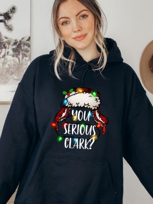 You Serious Clark Sweatshirt Funny Holiday Pullover Christmas Vacation Shirt Griswold Christmas Sweatshirt Christmas Shirtholiday Shirt Unique revetee 6