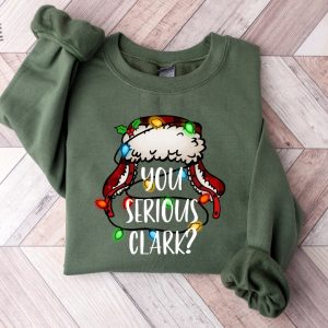 You Serious Clark Sweatshirt Funny Holiday Pullover Christmas Vacation Shirt Griswold Christmas Sweatshirt Christmas Shirtholiday Shirt Unique revetee 7