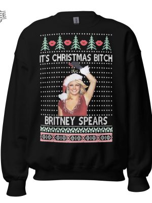 Its Christmas Bitch Ugly Christmas Sweater Crewneck Pullover Unique revetee 2