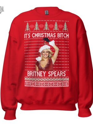 Its Christmas Bitch Ugly Christmas Sweater Crewneck Pullover Unique revetee 3