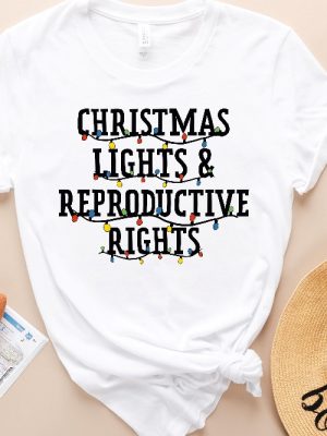 Christmas Lights And Reproductive Rights Shirt Abortion Rights Sweatshirt Prochoice Holiday Shirt Feminist Shirt Women Xmas Shirt Unique revetee 2