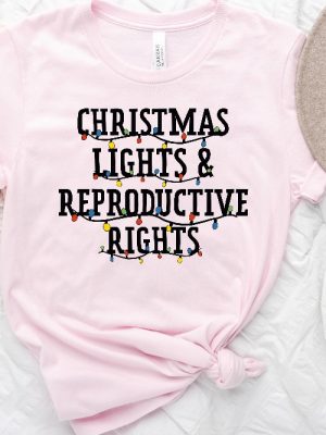 Christmas Lights And Reproductive Rights Shirt Abortion Rights Sweatshirt Prochoice Holiday Shirt Feminist Shirt Women Xmas Shirt Unique revetee 5