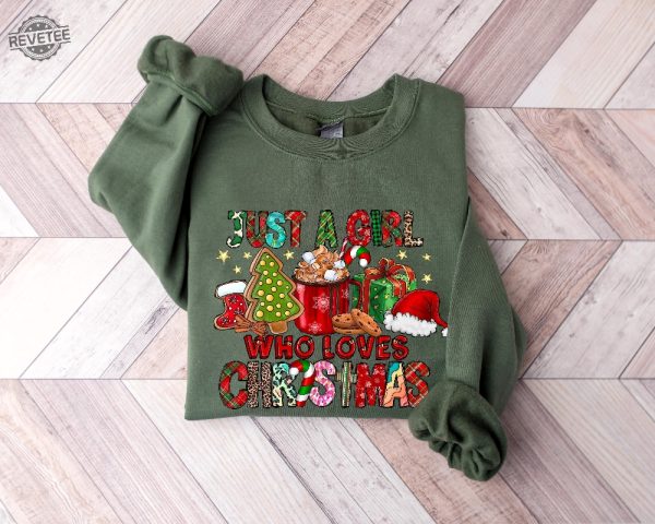 Womens Christmas Sweatshirt Just A Girl Who Loves Christmas Christmas Gift Shirt Christmas Lover Shirt Holiday Winter Shirt Unique revetee 3