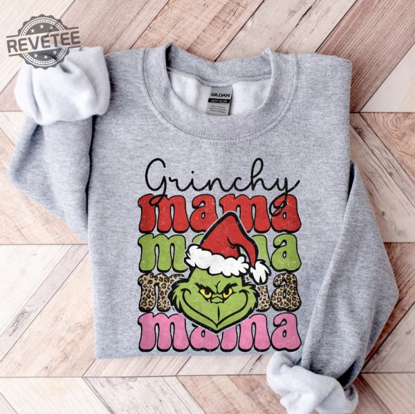 Mama Grinch Sweatshirt Funny Grinch Not Going Shirt Grinch Shirt Grinch Sweatshirt Christmas Hoodie Christmas Sweatshirt Unique revetee 3