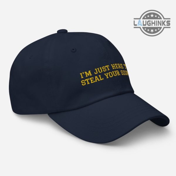 michigan football embroidered baseball cap im just here to steal your signs university of michigan dad hat jim harbaugh caps michigan vs everybody hats laughinks 4