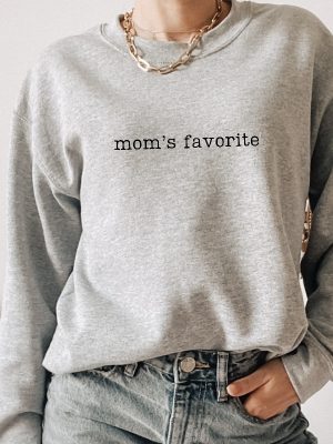 Moms Favorite Unisex Crewneck Favorite Daughter Funny Crewneck Favorite Kid Shirt Funny Family Apparel Funny Daughter Gifts Unique revetee 3