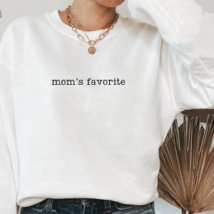 Moms Favorite Unisex Crewneck Favorite Daughter Funny Crewneck Favorite Kid Shirt Funny Family Apparel Funny Daughter Gifts Unique revetee 4