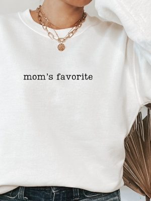 Moms Favorite Unisex Crewneck Favorite Daughter Funny Crewneck Favorite Kid Shirt Funny Family Apparel Funny Daughter Gifts Unique revetee 4