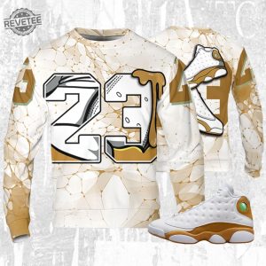 23 Sneaker Unisex 3D T Shirt Sweatshirt Hoodie Jacket Match Aj 13 Wheat Shirt To Match Sneaker 13 Wheat Sneaker Outfit Unique revetee 2