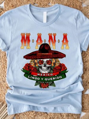 Mana 2023 Mexico Lindo Y Querido T Shirt Classic Unisex Unique revetee 4