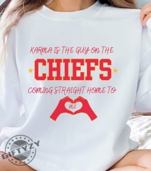 Karma Is The Guy On The Chiefs Coming Straight Home To Me Sweatshirt Travis Kelce Tshirt Kansas City Football Hoodie Eras Tour Shirt giftyzy 3