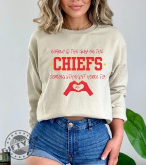 Karma Is The Guy On The Chiefs Coming Straight Home To Me Sweatshirt Travis Kelce Tshirt Kansas City Football Hoodie Eras Tour Shirt giftyzy 5