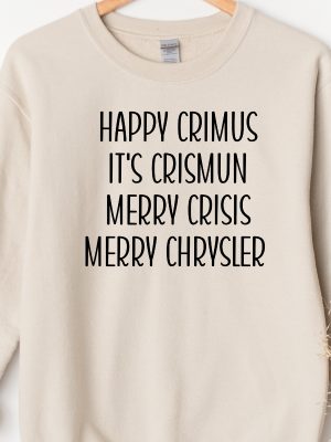 Merry Chrysler Sweatshirt And Hoodie Happy Crimus Vine Christmas Shirt Christmas Gift Ideas Merry Crisis Crewneck Family Christmas Unique revetee 4