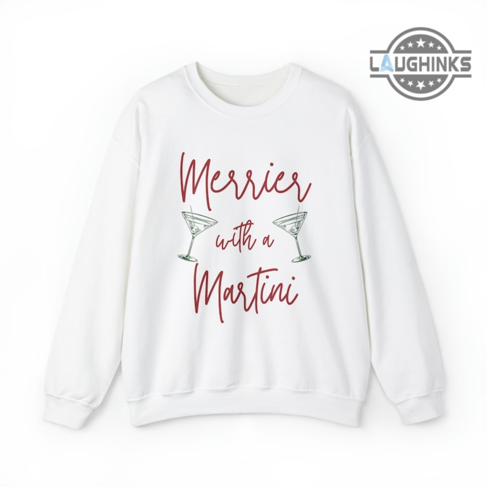 Merrier With A Martini Sweater Tshirt Hoodie Mens Womens Martini Lover Shirts Christmas Holiday Crewneck Sweatshirt Martini Gift Funny Xmas Drinking Tee