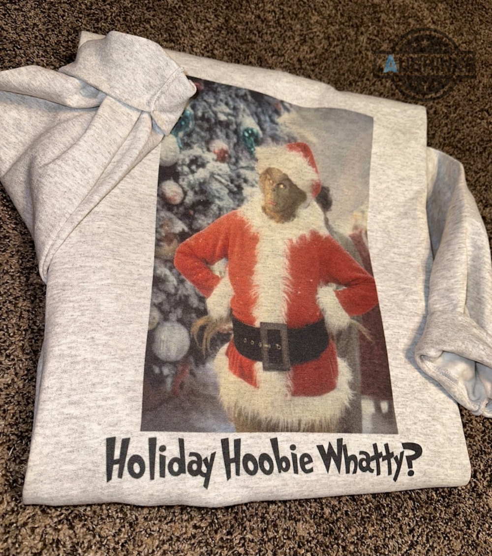 holiday hoobie whatty sweatshirt tshirt hoodie mens womens kids funny christmas gift grinch shirts vintage holiday hoobie whatty grinchmas stole xmas tee laughinks 1