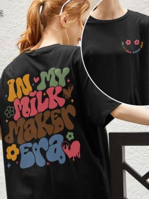 In My Milk Maker Era Sweatshirt Breastfeeding Mom Crewneck Breastfed Milestone Shirt My Mom Era Hoodie Gift For Mom New Mom Tee Unique revetee 4