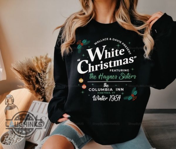 white christmas movie sweatshirt tshirt hoodie mens womens wallace and davis shirts haynes sisters columbia inn merry xmas white movie 1954 sweater laughinks 1