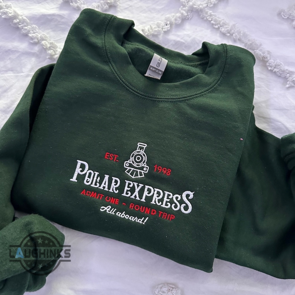 Polar Express Sweatshirt Tshirt Hoodie Admit One Round Trip All Aboard Christmas Embroidered Shirts Vintage Est 1998 Xmas Embroidery Gift