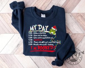 My Day Im Booked Tshirt The Grinch Christmas Schedule Sweatshirt Christmas Hoodie Christmas Graphic Shirt giftyzy 2