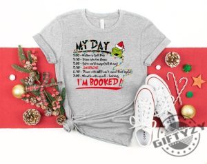 My Day Im Booked Tshirt The Grinch Christmas Schedule Sweatshirt Christmas Hoodie Christmas Graphic Shirt giftyzy 5